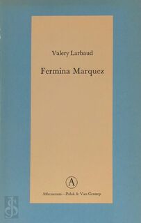 Femina Marquez - Valery Larbaud (ISBN 9789025305550)