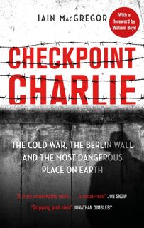 Checkpoint Charlie - Iain MacGregor (ISBN 9781408715420)