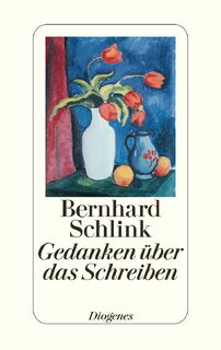 Gedanken über das Schreiben - Bernhard Schlink (ISBN 9783257067835)
