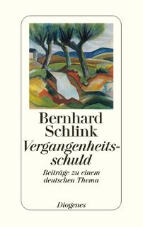 Vergangenheitsschuld - Bernhard Schlink (ISBN 9783257065978)