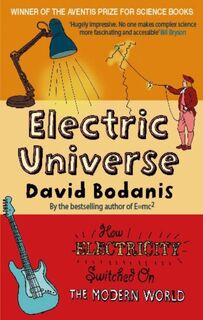 Electric Universe - David Bodanis (ISBN 9780349117669)