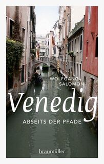 Venedig abseits der Pfade - Wolfgang Salomon (ISBN 9783991000051)