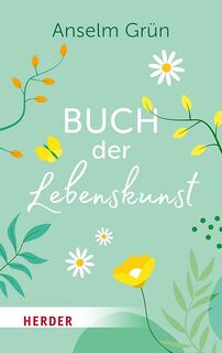 Buch der Lebenskunst - Anselm Grün (ISBN 9783451033926)