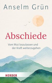 Abschiede - Anselm Grün (ISBN 9783451036163)