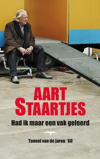 Had ik maar een vak geleerd - Aart Staartjes (ISBN 9789060056240)