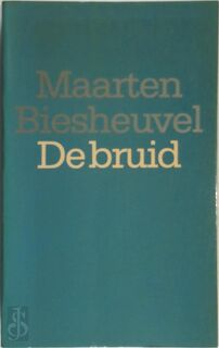 De bruid - Maarten Biesheuvel (ISBN 9789029020015)