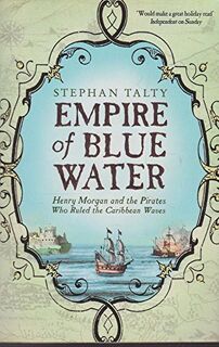 Empire of Blue Water - Stephan Talty (ISBN 9780743275392)