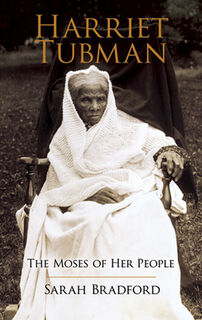 Harriet Tubman - Sarah Bradford (ISBN 9780486438580)