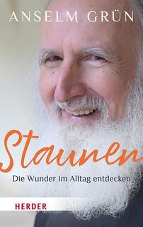 Staunen - Die Wunder im Alltag entdecken - Anselm Grün (ISBN 9783451033742)