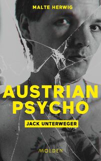 Austrian Psycho Jack Unterweger - Malte Herwig (ISBN 9783222151125)
