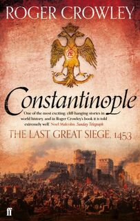Constantinople - Roger Crowley (ISBN 9780571298204)