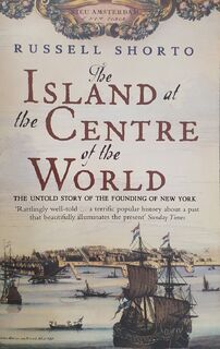 The island at the centre of the world - Russell Shorto (ISBN 9780552999823)