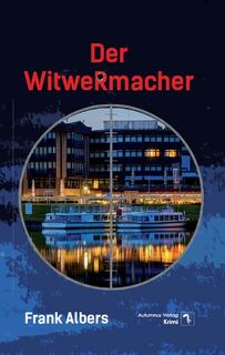 Der Witwermacher - Frank Albers (ISBN 9783964480644)