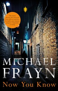 Now You Know - Michael Frayn (ISBN 9780571315864)