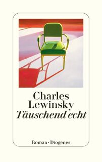 Täuschend echt - Charles Lewinsky (ISBN 9783257073065)