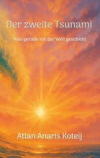 Der zweite Tsunami - Atlan Anaris Koteij (ISBN 9783739202105)