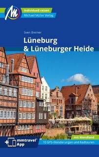 Lüneburg & Lüneburger Heide Reiseführer Michael Müller Verlag - Sven Bremer (ISBN 9783966852890)