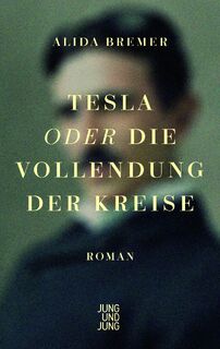 Tesla oder die Vollendung der Kreise - Alida Bremer (ISBN 9783990272862)