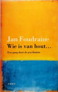 Wie is van hout ... - Jan Foudraine (ISBN 9789026315107)