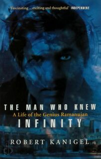 The Man Who Knew Infinity - Robert Kanigel (ISBN 9780349104522)