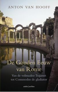 De gouden eeuw van Rome - Anton van Hooff (ISBN 9789026336799)