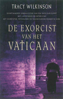De exorcist van het Vaticaan - T. Wilkinson (ISBN 9789024518692)