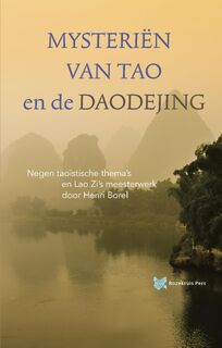 Mysteriën van Tao en de Daodejing - Elly Nooyen, Henri Borel (ISBN 9789067324588)