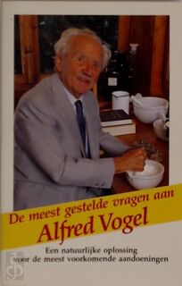De meest gestelde vragen aan Alfred Vogel - Alfred Max Vogel, J.P.L. de Beukelaar, H.K. Luijendijk (ISBN 9789021521800)