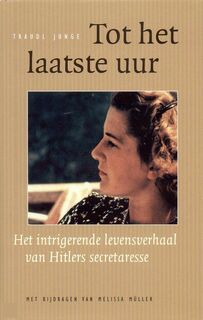 Tot het laatste uur - Traudl Junge (ISBN 9789043904049)