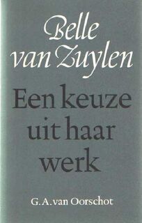 Belle van Zuylen ( Isabelle Charriere: Een keuze uit haar werk - Belle van Zuylen, Pierre H. Dubois, Simone Dubois-de Bruyn (ISBN 9789028204805)