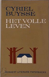 Het volle leven - Cyriel Buysse