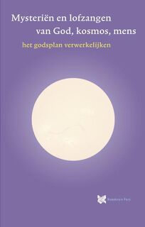 Mysteriën en lofzangen van God, kosmos, mens - André de Boer (ISBN 9789067324663)