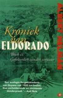Kroniek van Eldorado. 2. Gefolterden zonder verweer - Albert Helman (ISBN 9789062657339)