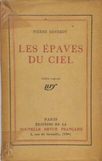 Les épaves du Ciel - Pierre Reverdy