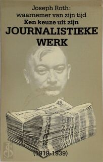 Joseph Roth, waarnemer van zijn tijd - Joseph Roth, Jacobus Weringh, Huibrecht Krimpen (ISBN 9789061331148)