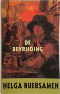 De bevrijding - Helga Ruebsamen (ISBN 9789025443825)