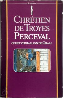 Perceval of het verhaal van de Graal - Chrétien de Troyes, René Ernst Victor Stuip (ISBN 9789027491176)