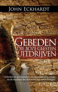 Gebeden die boze geesten uitdrijven - J. Eckhardt (ISBN 9789460850097)