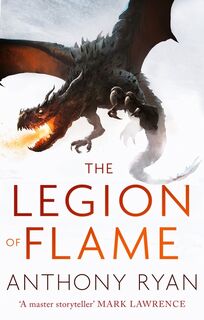The Legion of Flame - Anthony Ryan (ISBN 9780356506432)