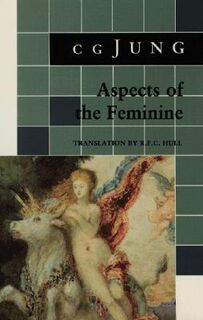 Aspects of the Feminine - C. G. Jung (ISBN 9780691018454)
