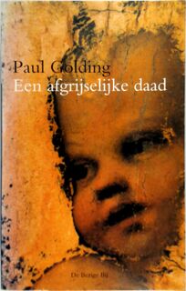 Een afgrijselijke daad - Paul Golding, Leo Gillet (ISBN 9789023439509)