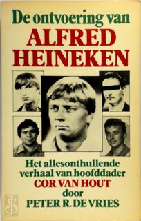 De ontvoering van Alfred Heineken - Peter R. de Vries (ISBN 9060742559)