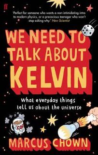 We Need to Talk About Kelvin - Marcus Chown (ISBN 9780571244034)