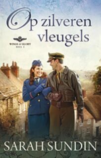 Op zilveren vleugels - Sarah Sundin (ISBN 9789023930259)
