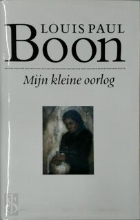 Mijn kleine oorlog [Willem Elsschot Bibliotheek 4] - Louis Paul Boon (ISBN 9021453398)