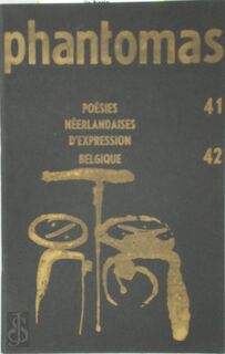 Poésies Néerlandaises d'expression Belgique. Phantomas 41-42 - Freddy Red. De Vree, Hugo Claus, Paul Le Roy, Gust Gils, Paul De Vree, Marc Andries, Nic van Bruggen, Bob Bern, Jan Van der Hoeven, Hugues C. Pernath, Frans Neels, Marcel Bogaerts, Marcel van Maele, Gilles D' Acremont, Clem Schouwenaars, Adriaan de Roover, Adriaan Peel, Werner Verstraeten, Rudo Durant, Marcel Obiak, Max Kazan, Tony Rombouts, Ben Klein, Jan Diels