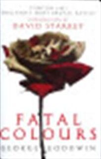 Fatal Colours - George Goodwin (ISBN 9780297860716)