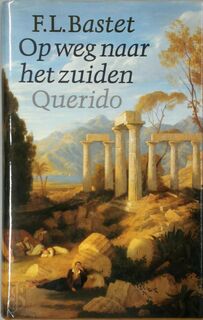 Op weg naar het zuiden - F. L. Bastet (ISBN 9789021451350)