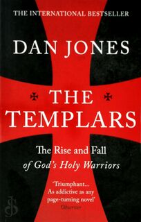 The Templars - The Rise and Fall of God's Holy Warriors - Dan Jones (ISBN 9781781858929)