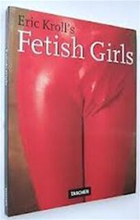 Eric Kroll's fetish girls - Eric Kroll (ISBN 9783822889169)